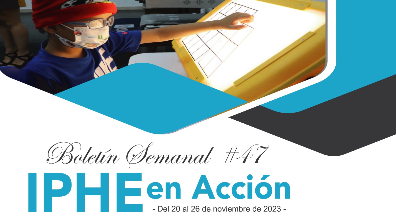 Boletín Semanal No. 47 IPHE en Acción